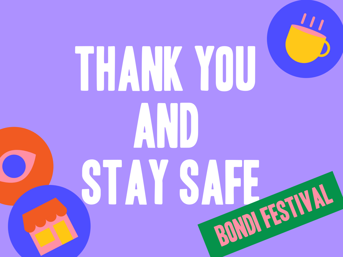 Thank You & Stay Safe • Bondi Festival