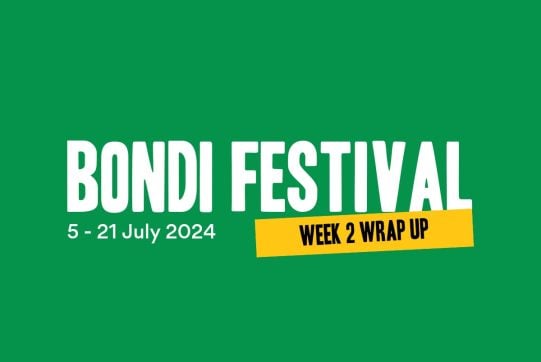 Bondi Fest Week 2 Wrap Up